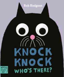 Knock Knock...Who's There?: Who's Peering in Through the Door? Knock Knock to Find Out Who's There! - Rob Hodgson - 9781913520823