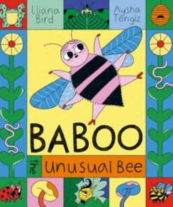 Baboo the Unusual Bee - Lliana Bird - 9781915395047