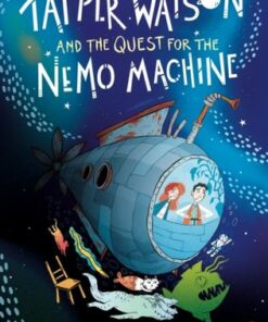 Tapper Watson and the Quest for the Nemo Machine - Claire Fayers - 9781915444158