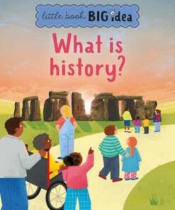 What is history? - Noodle Juice - 9781915613288