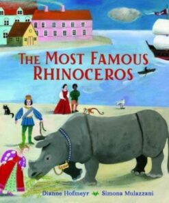The Most Famous Rhinoceros - Dianne Hofmeyr - 9781915659101