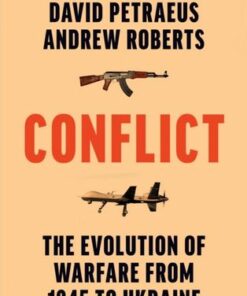 Conflict: The Evolution of Warfare from 1945 to Ukraine - David Petraeus - 9780008567972