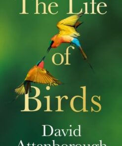 The Life of Birds - David Attenborough - 9780008638955