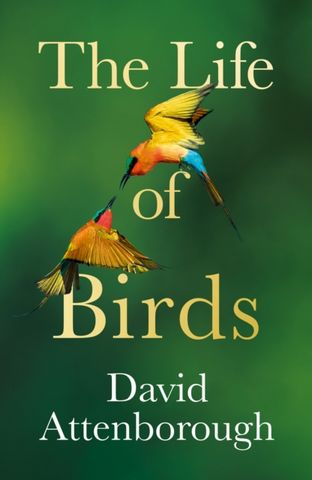 The Life of Birds - David Attenborough - 9780008638955