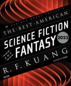 The Best American Science Fiction and Fantasy 2023 - R. F Kuang - 9780063315747