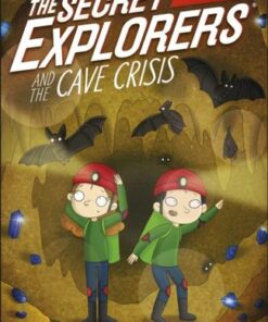 The Secret Explorers and the Cave Crisis - SJ King - 9780241610763
