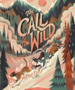 Classic Starts: The Call of the Wild - Jack London - 9781454945307