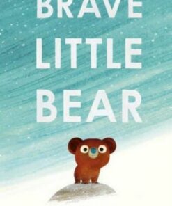 Brave Little Bear - Steve Small - 9781471192418