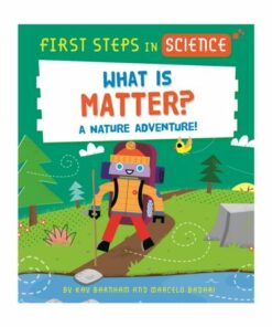 First Steps in Science: What is Matter? - Kay Barnham - 9781526320162