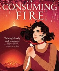 A Consuming Fire - Laura E. Weymouth - 9781665902717