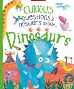 Curious Questions & Answers About Dinosaurs - Camilla de la Bedoyere - 9781786178985