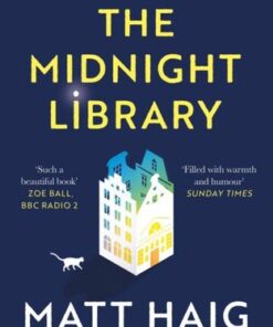 The Midnight Library: The No.1 Sunday Times bestseller and worldwide phenomenon - Matt Haig - 9781786892737