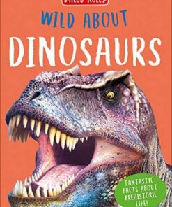 Wild About Dinosaurs - Rupert Matthews - 9781789891669