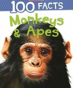 100 Facts: Monkeys & Apes - Miles Kelly - 9781789895827