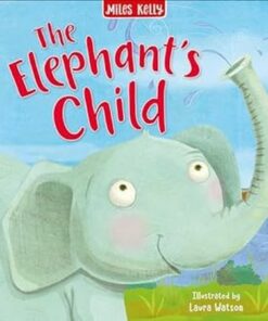 The Elephant's Child - Miles Kelly - 9781789896756