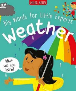 Big Words for Little Experts: Weather - Miles Kelly - 9781789897616