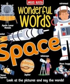 Wonderful Words: Space - Miles Kelly - 9781789898439