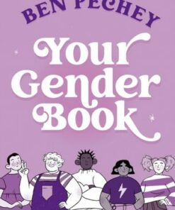 Your Gender Book: Helping You Be You! - Ben Pechey - 9781839976100