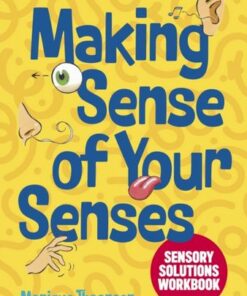 Making Sense of Your Senses: Sensory Solutions Workbook - Monique Thoonsen - 9781839978029