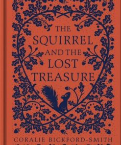 The Squirrel and the Lost Treasure - Coralie Bickford-Smith - 9780241541975