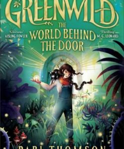 Greenwild: The World Behind The Door - Pari Thomson - 9781035015740