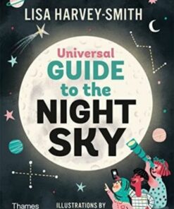 The Universal Guide to the Night Sky - Lisa Harvey Smith - 9781760763121