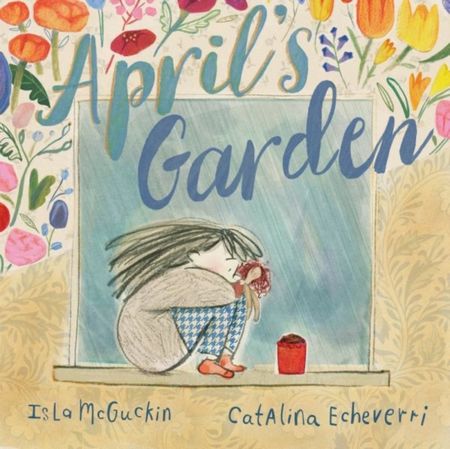 April's Garden - Isla McGuckin - 9781802583410