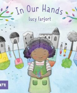 In Our Hands - Lucy Farfort - 9781849769082