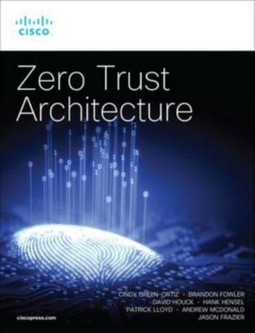 Zero Trust Architecture - Cindy Green-Ortiz - 9780137899739