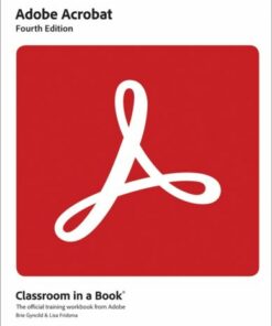 Adobe Acrobat Classroom in a Book - Lisa Fridsma - 9780137983636