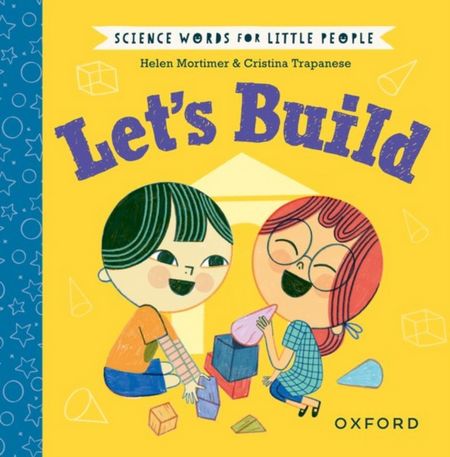 Science Words for Little People: Let's Build - Helen Mortimer - 9780192787033