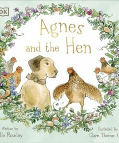 Agnes and the Hen - Elle Rowley - 9780241536117