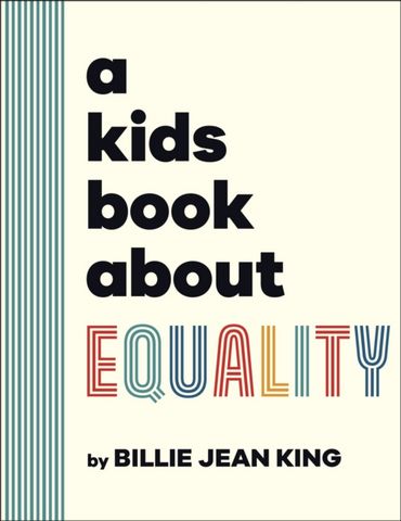 A Kids Book About Equality - Billie Jean King - 9780241656211