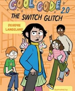 The Cool Code 2.0: The Switch Glitch - Deirdre Langeland - 9780358521181