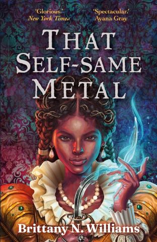 That Self-Same Metal - Brittany N. WIlliams - 9780571381623