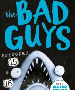 The Bad Guys: Episode 15 & 16 - Aaron Blabey - 9780702324710