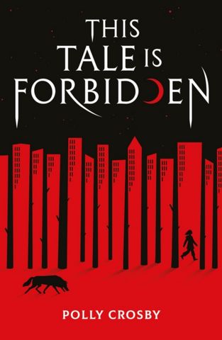 This Tale Is Forbidden - Polly Crosby - 9780702325601