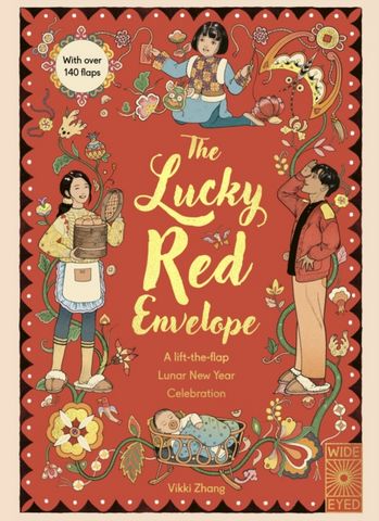 The Lucky Red Envelope: A lift-the-flap Lunar New Year Celebration - Vikki Zhang - 9780711285910