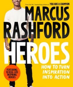 Heroes: How to Turn Inspiration Into Action - Marcus Rashford - 9781035006649