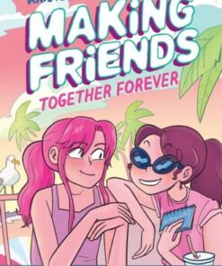 Making Friends: Together Forever: A Graphic Novel (Making Friends #4) - Kristen Gudsnuk - 9781338630824