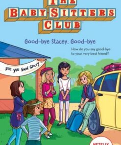 The Babysitters Club #13: Good-Bye Stacey