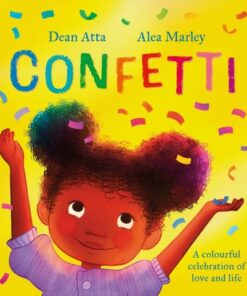 Confetti: A colourful celebration of love and life - Dean Atta - 9781408362075