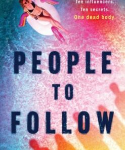 People to Follow: a gripping social-media thriller - Olivia Worley - 9781444976090