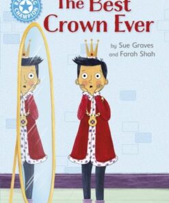 Reading Champion: The Best Crown Ever: Independent Reading Blue 4 - Sue Graves - 9781445174389