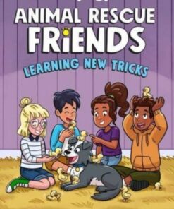 Animal Rescue Friends: Learning New Tricks - Harriet Low - 9781524882341