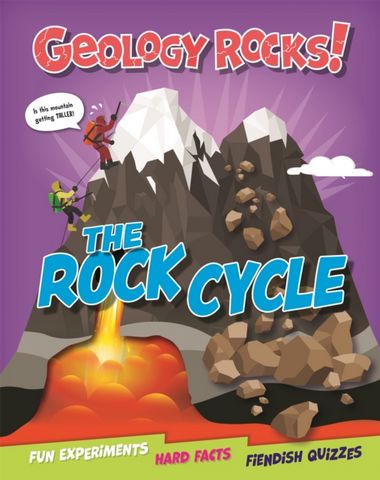 Geology Rocks!: The Rock Cycle - Claudia Martin - 9781526321350