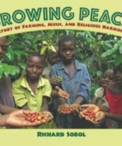 Growing Peace - Richard Sobol - 9781643796499