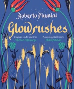 Glowrushes - Roberto Piumini - 9781782693833