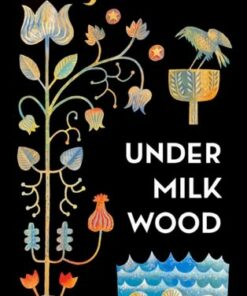 Under Milk Wood: A Play for Voices - Dylan Thomas - 9781784878900