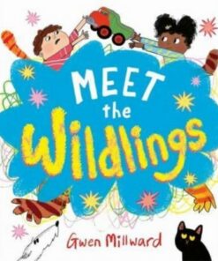 Meet the Wildlings - Gwen Millward - 9781787419339